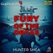 Fury of the Orcas [Dramatized Adaptation] (Adapted)