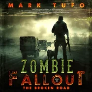 The Broken Road: Zombie Fallout, Book #23