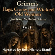 Grimm's Hags, Crones and Wicked Old Women: Part 2 — photo 2