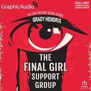 The Final Girl Support Group [Dramatized Adaptation] International Edition (Adapted)
