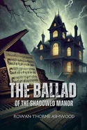 The Ballad of the Shadowed Manor — photo 3
