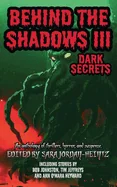 Behind the Shadows III: Dark Secrets