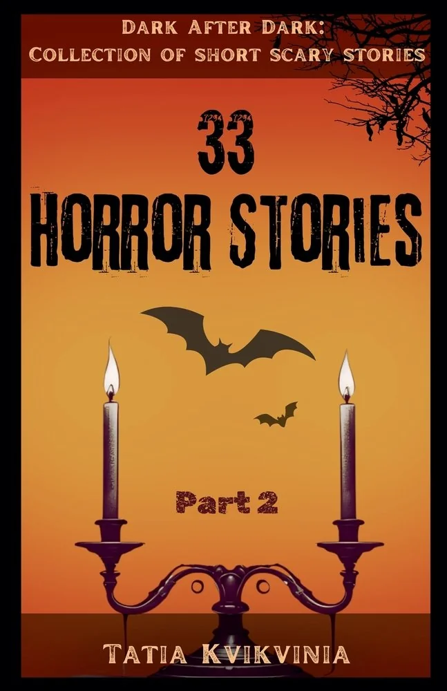33 Horror Stories - Part 2 — photo 2