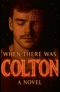 When There Was Colton — Horror Fiction