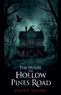 The House on Hollow Pines Road