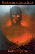 Who Haunts McCougar Creek — Horror Fiction