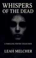 Whispers of the Dead: A Thrilling Poetry Collection — Psychological Horror
