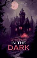 Whispers in the Dark — Horror Fiction