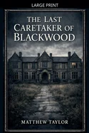 The last Caretaker of Blackwood