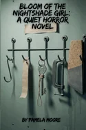 Bloom of the Nightshade Girl: A Quiet Horror Novel