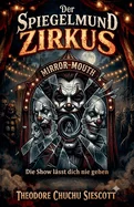 Der Spiegelmund-Zirkus