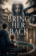 Bring Her Back