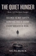 The Quiet Hunger