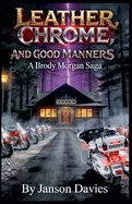 Leather, Chrome, and Good Manners