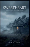 Sweetheart: A Parasite Horror Novel