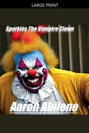 Sparkles The Vampire Clown