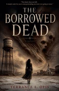 The Borrowed Dead
