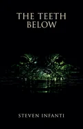 The Teeth Below