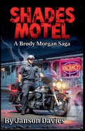 Shades Motel: A Brody Morgan Saga