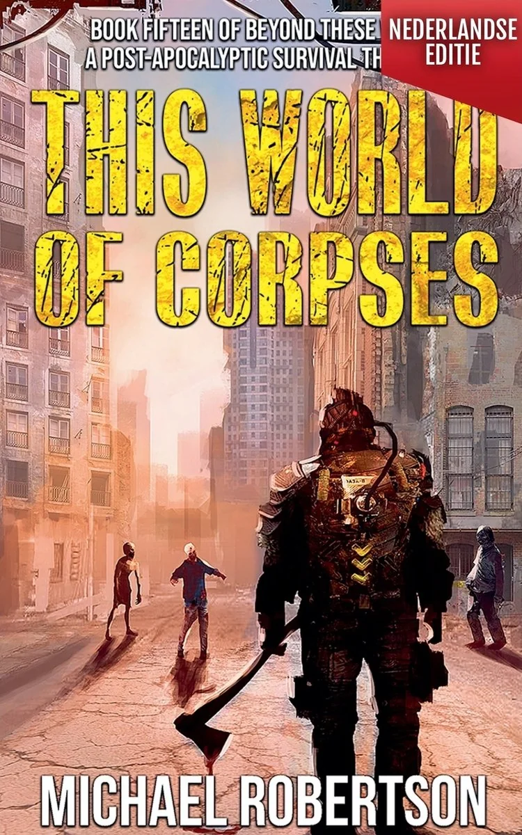 This World of Corpses (Nederlandse editie) - A Post-Apocalyptic Survival Thriller — photo 2