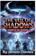 The Veil of Shadows: Ghosts vs. Aliens