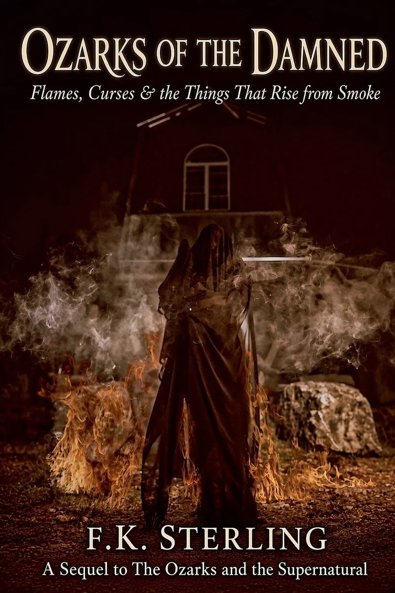 Ozarks of the Damned: Flames, Curses & the Things That Rise From Smoke — photo 2