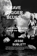 Grave Digger Blues: 2026 Doomsday Edition