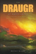 The Draugr of Monte Cristo Volume II: A Gothic Horror of the Drowned Dead