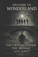 Welcome to Wonderland: The Crying Under the Bridge — Supernatural