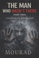 The Man Who Wasn't There: Part II