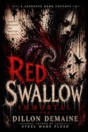 Red Swallow Immortal: A Blood-Soaked Tale of Vengeance, Demons, and Undying Wrath
