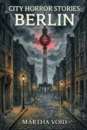 City Horror Stories: Berlin
