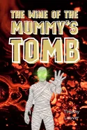 The Wine of the Mummy's Tomb
