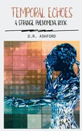 Temporal Echoes: A Strange Phenomena Book