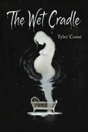 The Wet Cradle
