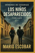 Los ninos desaparecidos: Suspense e intriga en estado puro