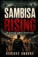 Sambisa Rising: An African Zombie Apocalypse