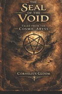 The Seal of the Void: Tales from the Cosmic Abyss