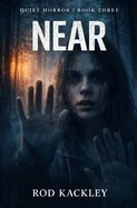 Near: Quiet Horror
