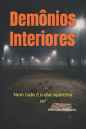 Demonios Interiores: Nem tudo e o que aparenta ser