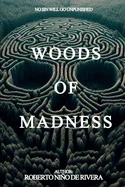 Woods of Madness: A Psychological Horror Novel in Aokigahara Forest