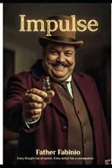 Impulse: Every thought has an action. Every action has a consequence.