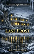 Last Frost: A Vauclain Monsters Novella