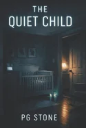 The Quiet Child: A Psychological Smart-Home Horror Novel