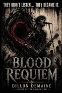 Blood Requiem: A Novel of Sound, Flesh, and Devotion