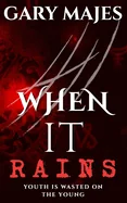 When It Rains: Youth Is Wasted On The Young — Horror Fiction