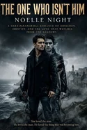The One Who Isn't Him: A Dark Paranormal Romance of Obsession, Identity, and the Love That Watches from the Shadows