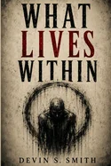 What Lives Within — Horror Fiction