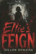 Ellie's Feign: A Psychological Horror of Grief and Denial