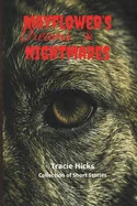 Mayflower's Dreams & Nightmares: Collection of Short Stories
